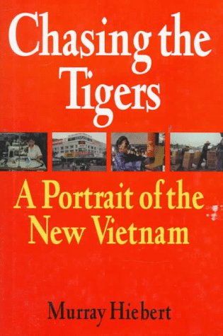 Book cover for Chasing The Tigers: Portrait Of The New Vietnam