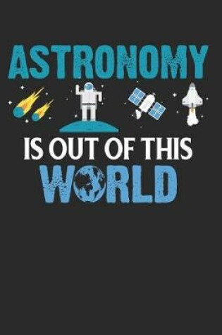 Cover of Astronomy Is Out of This World