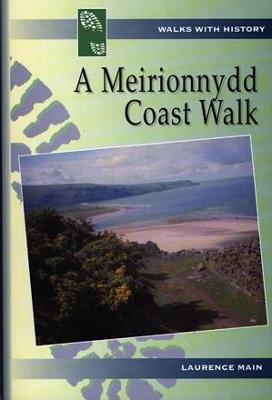 Book cover for Walks with History Series: Meirionnydd Coast Walk, A