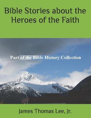 Book cover for Bible Stories about the Heroes of the Faith