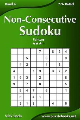 Book cover for Non-Consecutive Sudoku - Schwer - Band 4 - 276 Rätsel