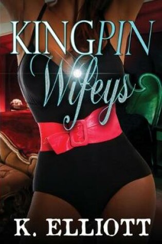 Cover of Kingpin Wifeys Vol 5