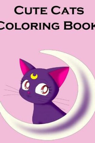 Cover of Cute Cats Coloring Book