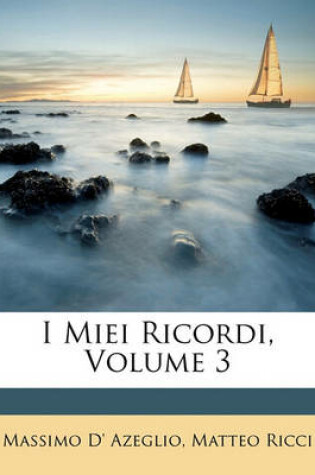 Cover of I Miei Ricordi, Volume 3