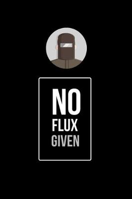 Book cover for No Flux Given