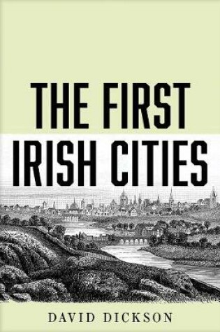 Cover of The First Irish Cities