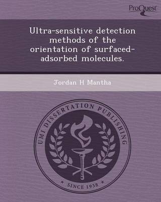 Cover of Ultra-Sensitive Detection Methods of the Orientation of Surfaced-Adsorbed Molecules