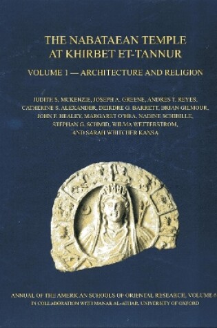 Cover of The Nabataean Temple at Khirbet et-Tannur, Jordan, Volume 1