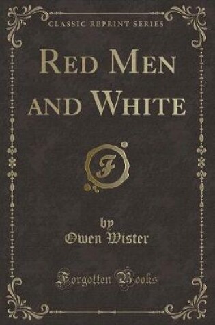 Cover of Red Men and White (Classic Reprint)