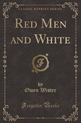 Book cover for Red Men and White (Classic Reprint)