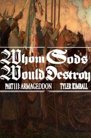 Cover of Whom Gods Would Destroy, Part III