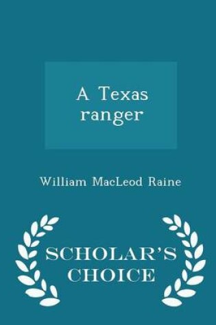 Cover of A Texas Ranger - Scholar's Choice Edition