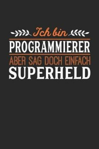 Cover of Ich bin Programmierer aber sag doch einfach Superheld