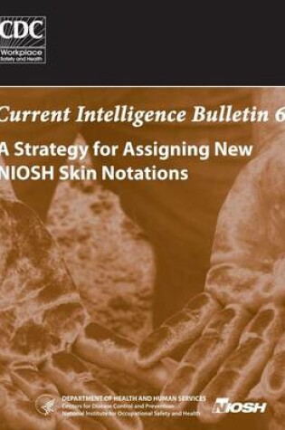 Cover of A Strategy for Assigning New Niosh Skin Notations