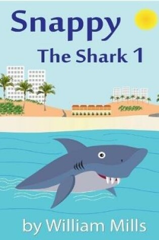 Cover of Snappy the Shark 1