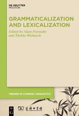 Cover of Grammaticalization and Lexicalization in Chinese