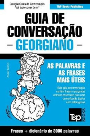 Cover of Guia de Conversacao Portugues-Georgiano e vocabulario tematico 3000 palavras