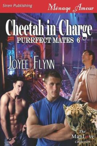 Cover of Cheetah in Charge [Purrfect Mates 6] (Siren Publishing Menage Amour Manlove)