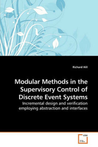 Cover of Modular Methods in the Supervisory Control of Discrete Event Systems