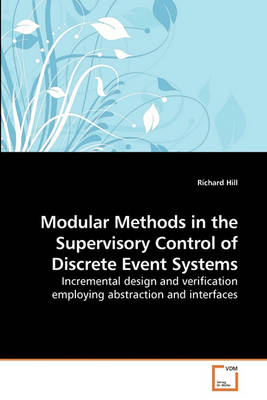 Book cover for Modular Methods in the Supervisory Control of Discrete Event Systems