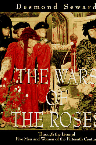 Cover of Seward Desmond : Wars of the Roses