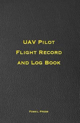 Book cover for UAV Pilot Flight Record and Log Book