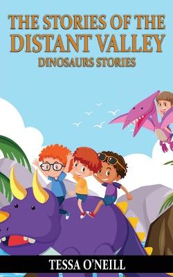 Book cover for The Stories of the Distant Valley Dinosaurs Stories