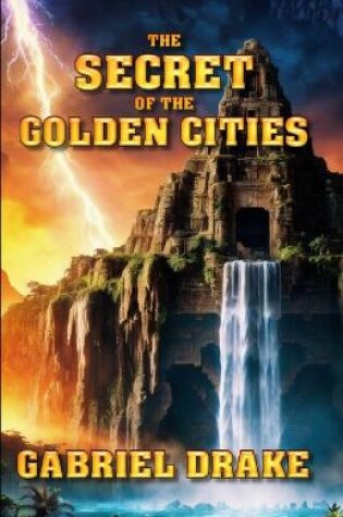 Cover of The Secret of the Golden Cities