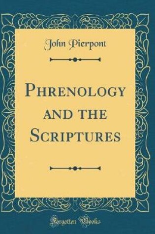 Cover of Phrenology and the Scriptures (Classic Reprint)