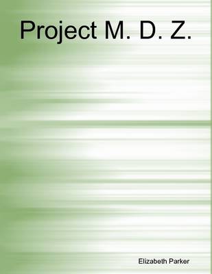 Book cover for Project M. D. Z.