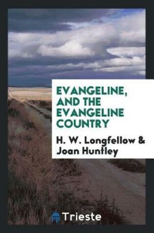 Cover of Evangeline, and the Evangeline Country