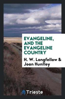 Book cover for Evangeline, and the Evangeline Country