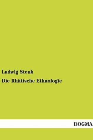 Cover of Die Rhatische Ethnologie