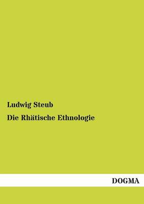 Book cover for Die Rhatische Ethnologie