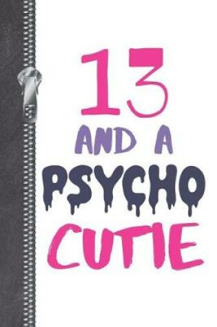 Cover of 13 And A Psycho Cutie