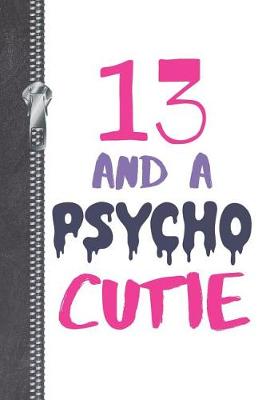 Book cover for 13 And A Psycho Cutie