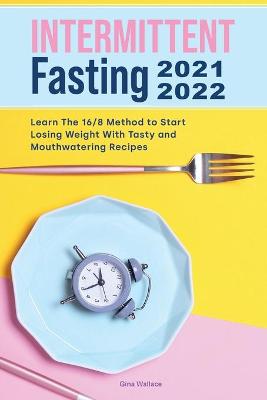 Book cover for Intermittent Fasting 2021-2022