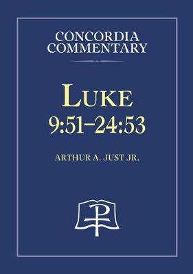 Cover of Luke 9:51-24:53 Concordia Commentary Series