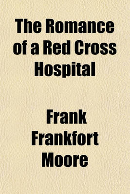 Book cover for The Romance of a Red Cross Hospital