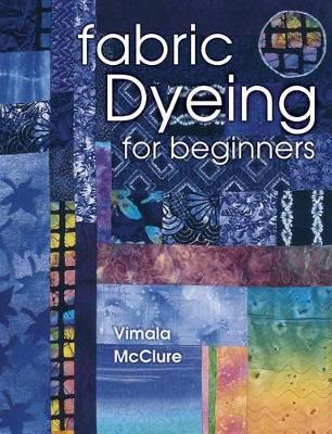 Cover of Fabric Dyeing for Beginners