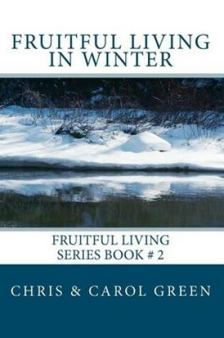 Cover of Fruitful Living in Winter