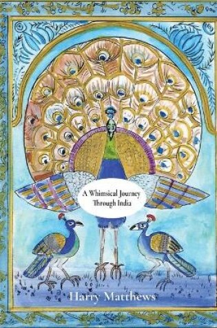 Cover of A Whimsical Journey Through India