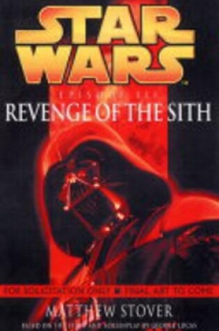 Cover of Revenge of the Sith: Star Wars: Episode III