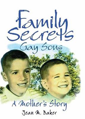 Book cover for Family Secrets: Gay Sons a Mother S Story