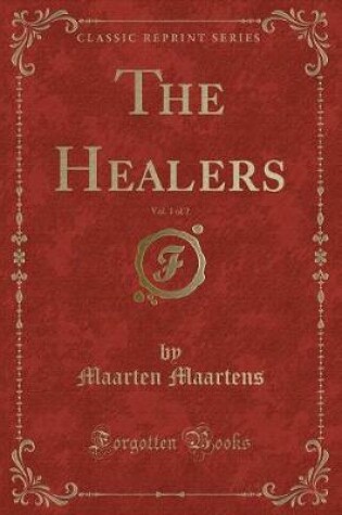 Cover of The Healers, Vol. 1 of 2 (Classic Reprint)