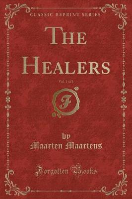 Book cover for The Healers, Vol. 1 of 2 (Classic Reprint)