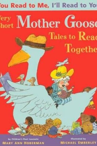 Cover of Very Short Mother Goose Tales to Read Together
