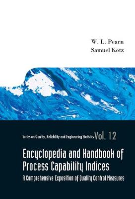 Cover of Encyclopedia And Handbook Of Process Capability Indices: A Comprehensive Exposition Of Quality Control Measures