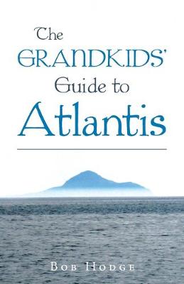 Book cover for The Grandkids' Guide to Atlantis