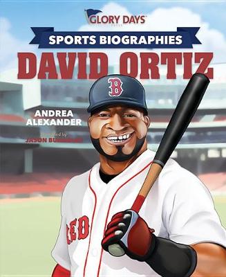 Book cover for Glory Days Press Sports Biographies: David Ortiz